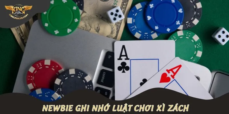Newbie ghi nhớ luật chơi Xì Zách