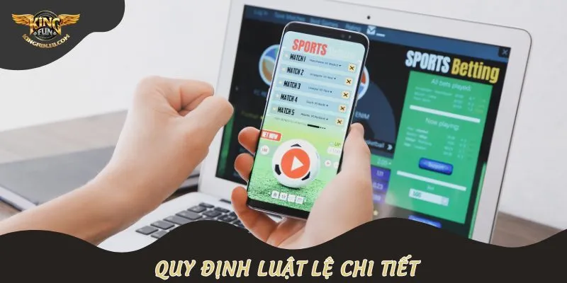 Quy định luật lệ chi tiết