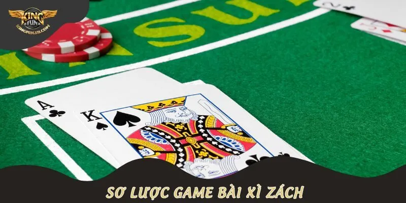 Sơ lược game bài Xì Zách