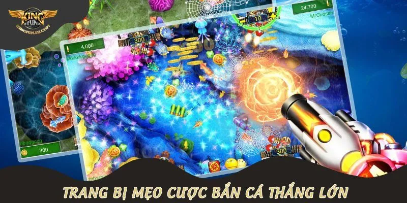 Trang bị mẹo cược bắn cá thắng lớn mỗi ngày